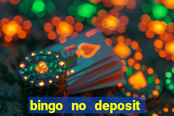 bingo no deposit win real money