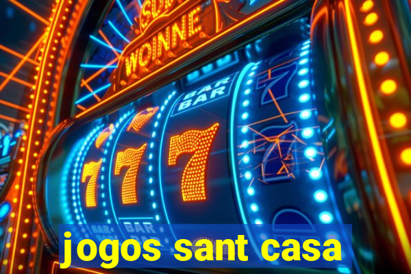 jogos sant casa