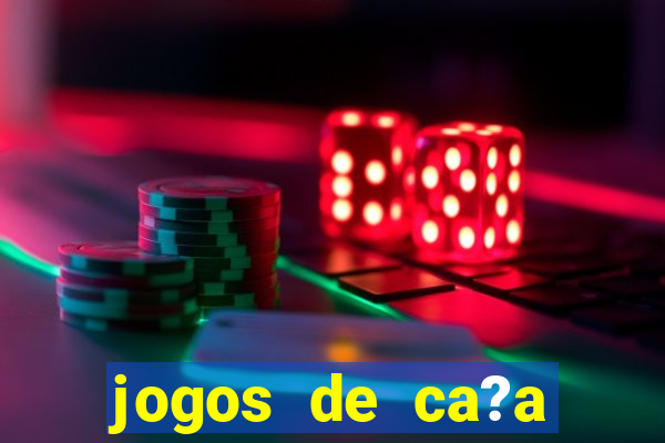 jogos de ca?a níquel valendo dinheiro