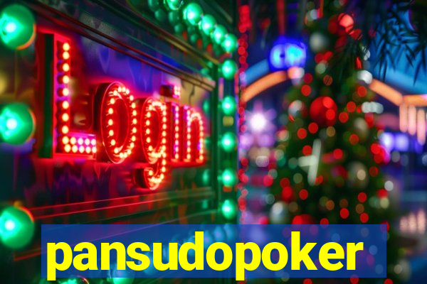 pansudopoker