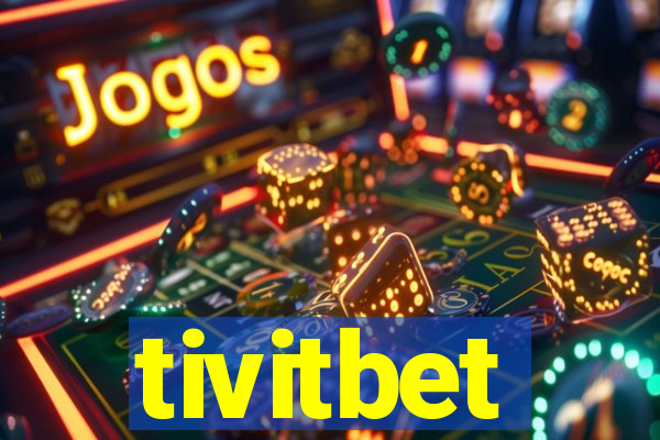 tivitbet