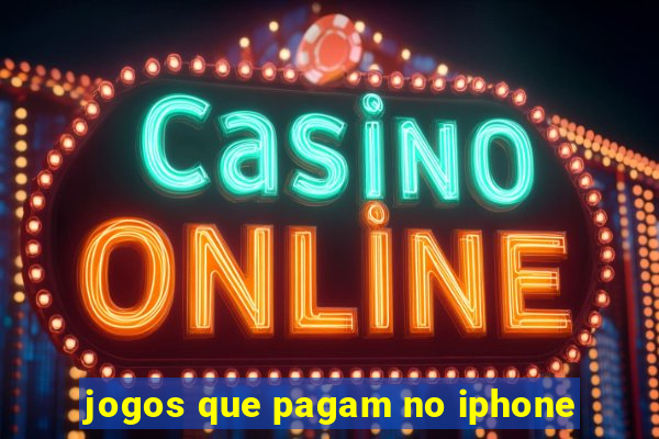 jogos que pagam no iphone