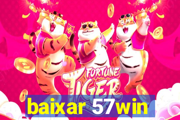 baixar 57win