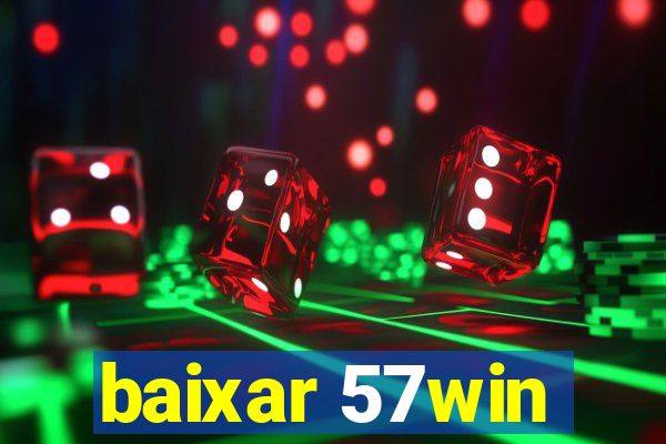 baixar 57win