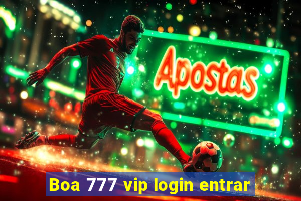 Boa 777 vip login entrar