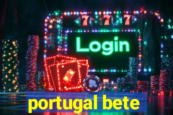 portugal bete