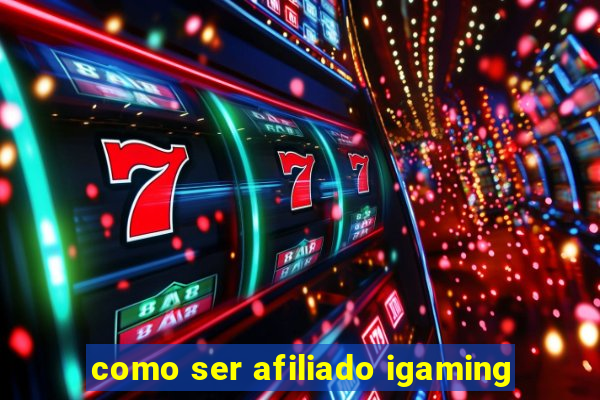 como ser afiliado igaming