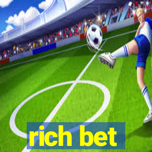 rich bet