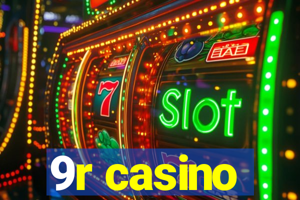 9r casino