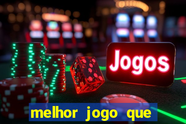 melhor jogo que ganha dinheiro