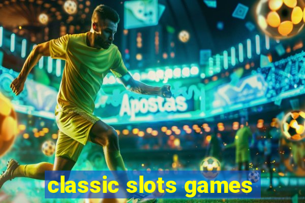 classic slots games