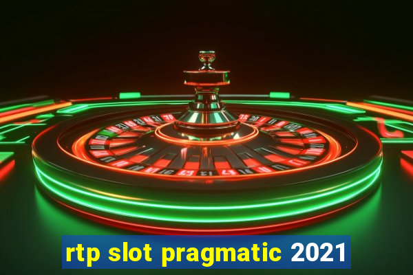 rtp slot pragmatic 2021