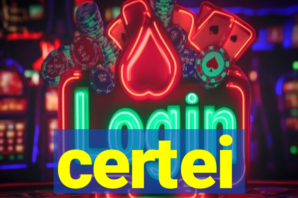 certei