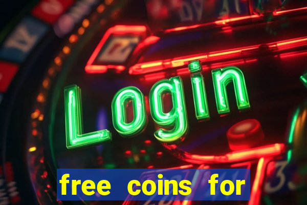 free coins for house of fun slots