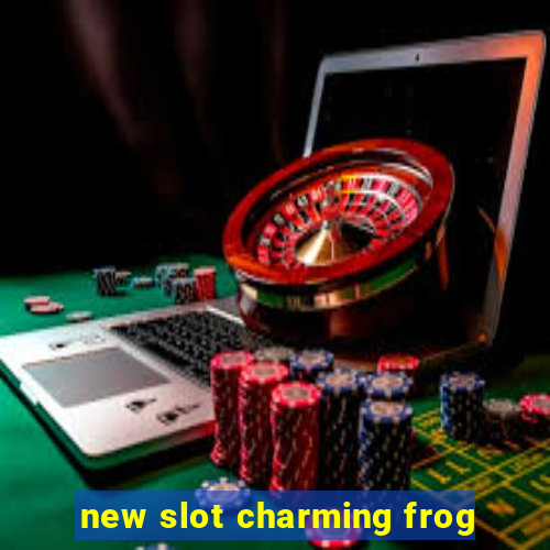 new slot charming frog