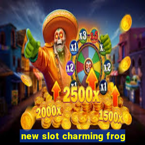 new slot charming frog