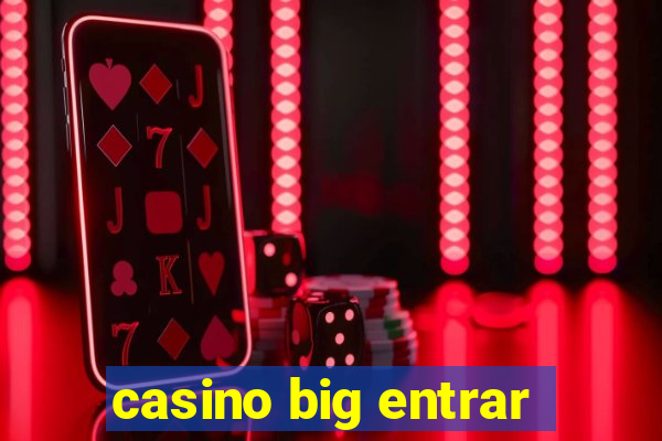 casino big entrar