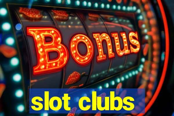 slot clubs