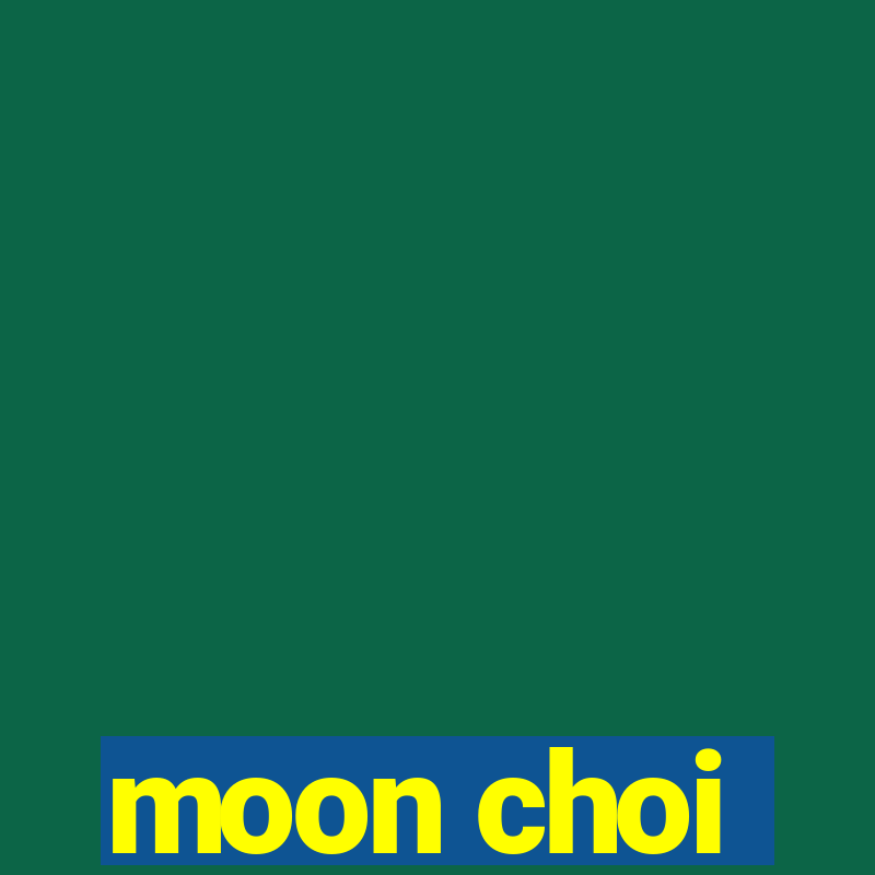 moon choi