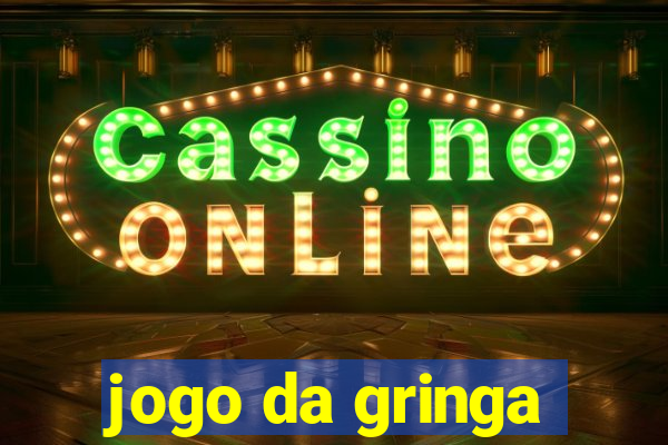 jogo da gringa