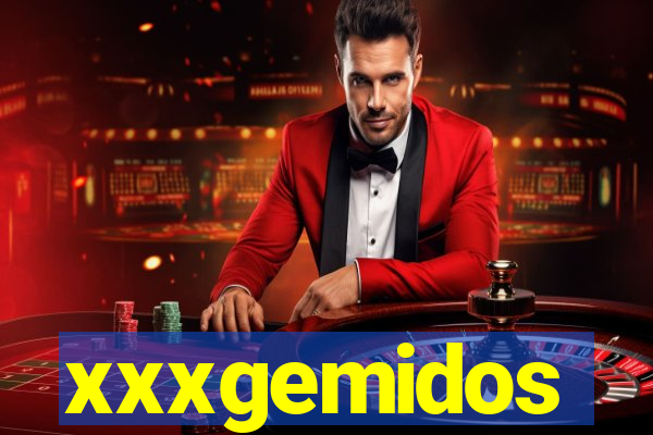 xxxgemidos