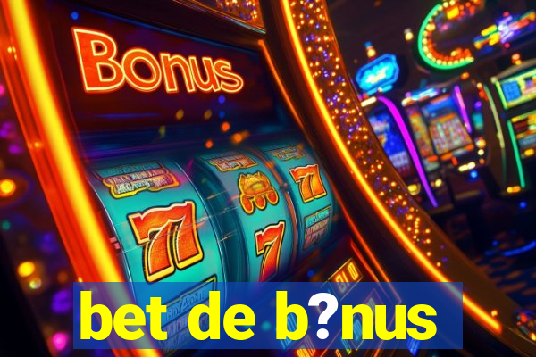 bet de b?nus