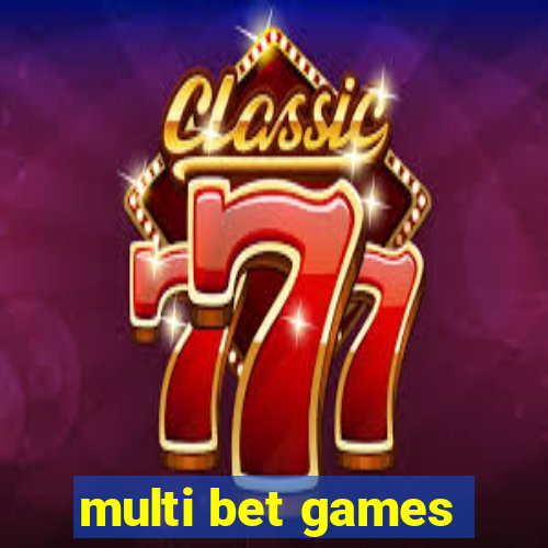 multi bet games