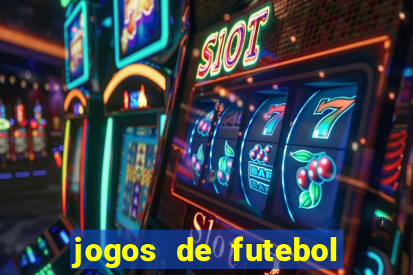 jogos de futebol para apostar