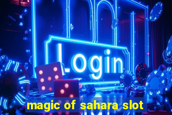 magic of sahara slot