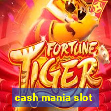 cash mania slot