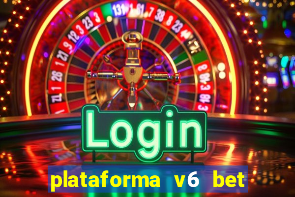 plataforma v6 bet paga mesmo