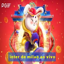 inter de milao ao vivo