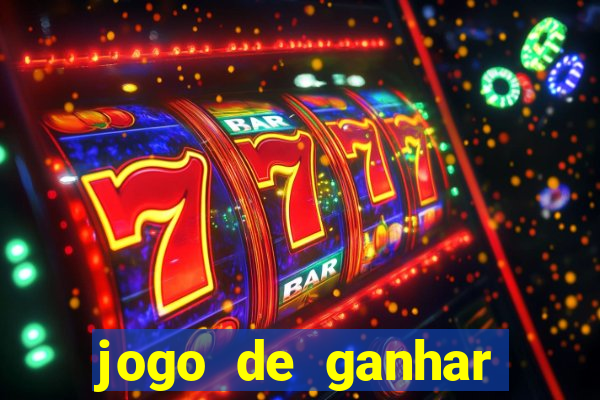 jogo de ganhar dinheiro de vdd