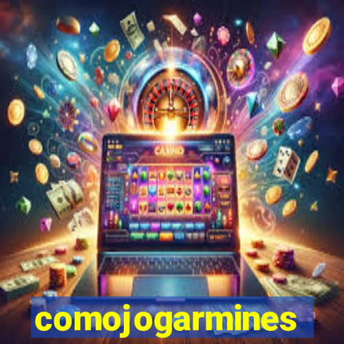 comojogarmines