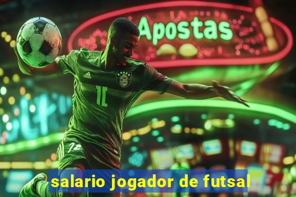 salario jogador de futsal