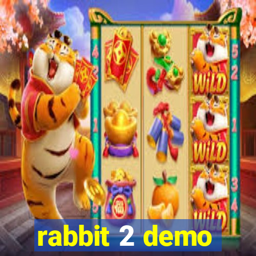 rabbit 2 demo