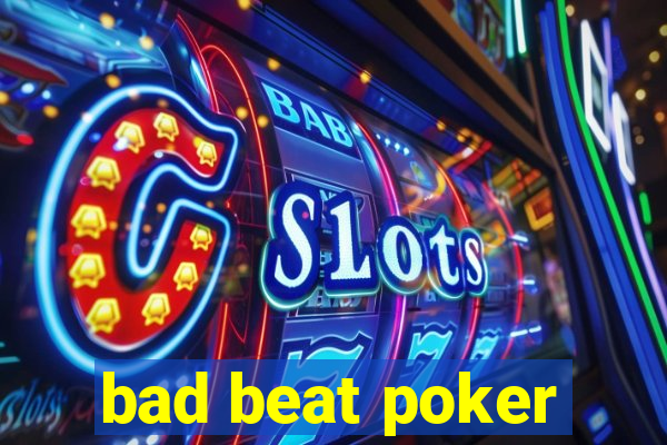 bad beat poker