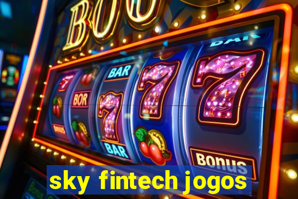 sky fintech jogos