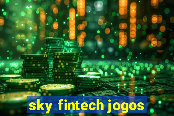 sky fintech jogos