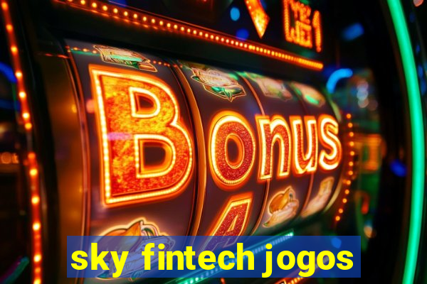 sky fintech jogos