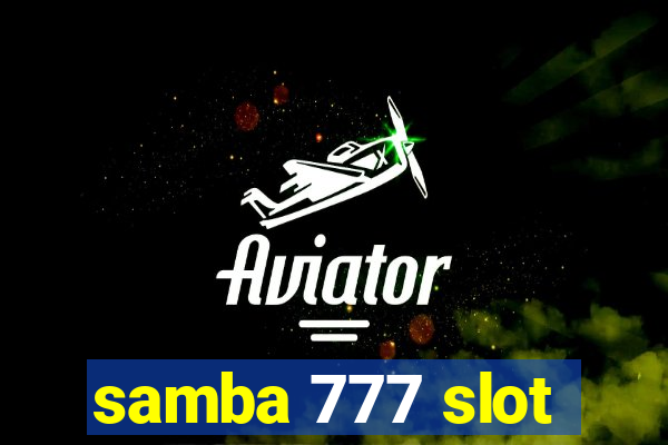 samba 777 slot