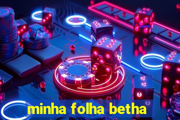 minha folha betha