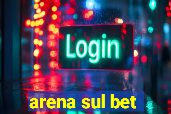 arena sul bet