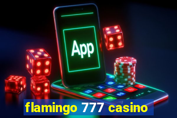 flamingo 777 casino