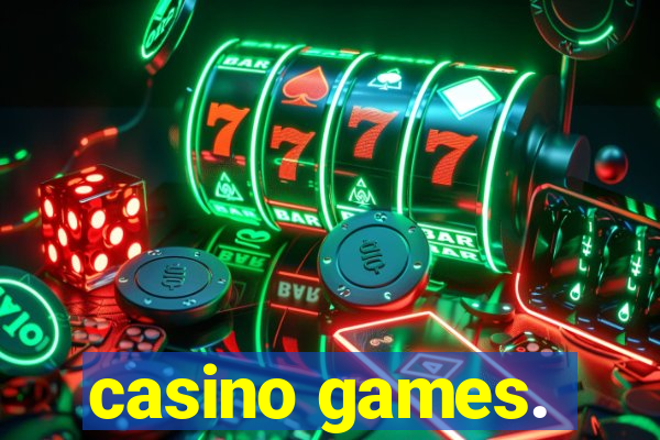 casino games.