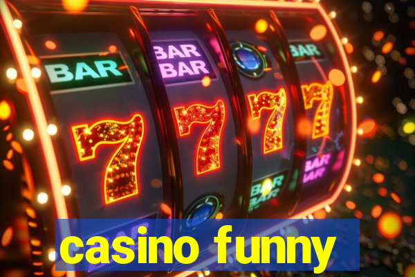 casino funny