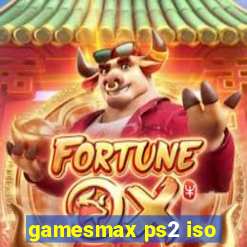 gamesmax ps2 iso