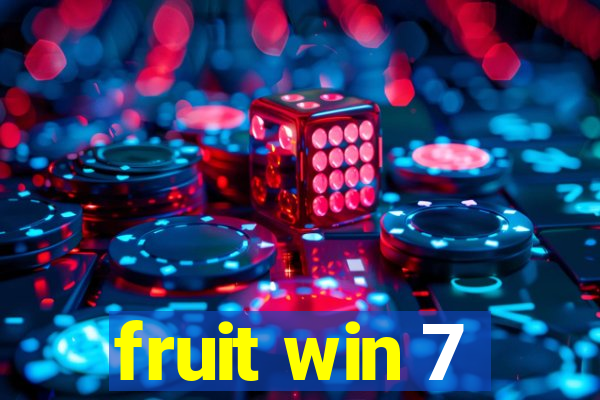 fruit win 7