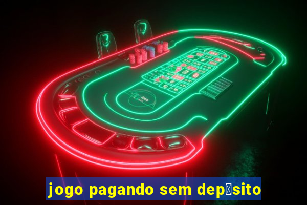 jogo pagando sem dep贸sito