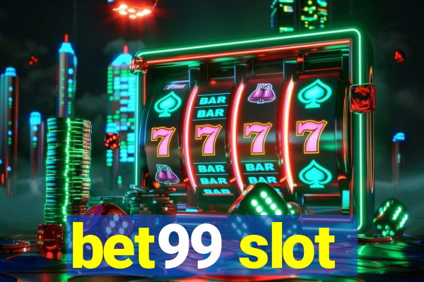 bet99 slot